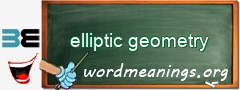 WordMeaning blackboard for elliptic geometry